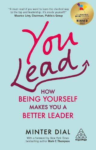 You Lead: How Being Yourself Makes You a Better Leader