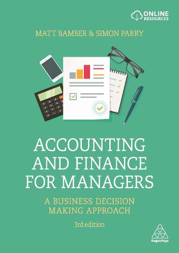 Accounting and Finance for Managers: A Business Decision Making Approach