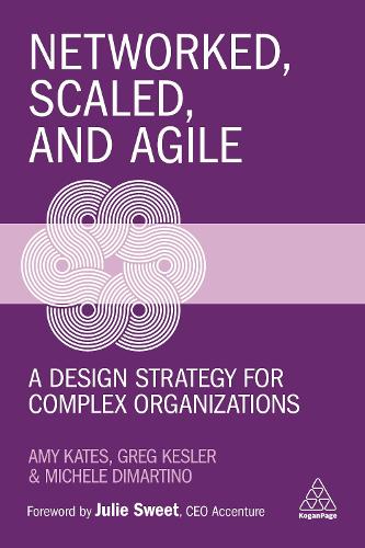 Networked, Scaled, and Agile: A Design Strategy for Complex Organizations
