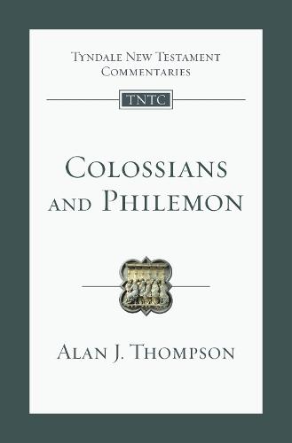 Colossians and Philemon: An Introduction and Commentary (Tyndale New Testament Commentaries)