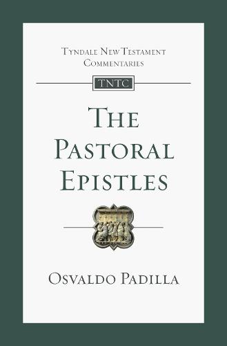 The Pastoral Epistles: An Introduction And Commentary (Tyndale New Testament Commentaries)