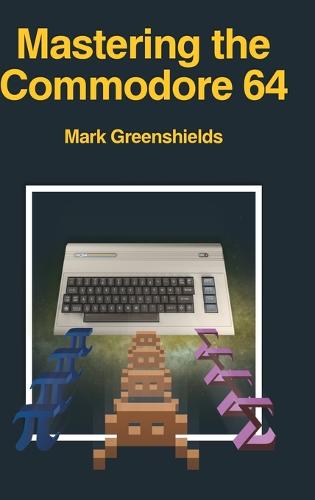 Mastering the Commodore 64 (6) (Retro Reproductions)
