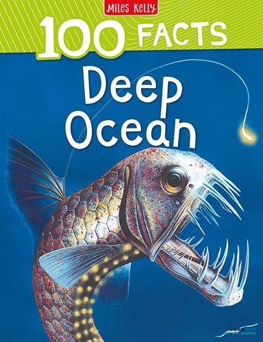 100 Facts Deep Ocean: Bursting with Detailed Images, Activities and Exactly 100 Amazing Facts