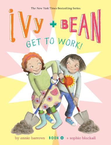 Ivy and Bean Get to Work! (Book 12) (Ivy & Bean)