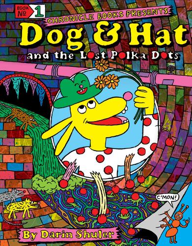 Dog & Hat and the Lost Polka Dots: Book No. 1