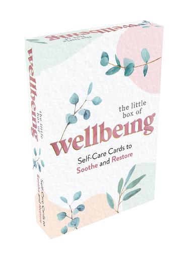The Little Box of Wellbeing: 52 Beautiful Self-Care Cards to Soothe and Restore