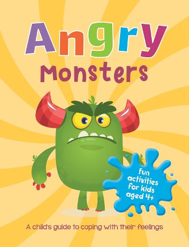 Angry Monsters: A Child's Guide to Coping With Their Feelings