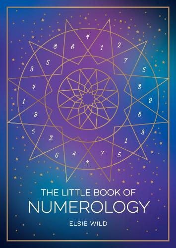 The Little Book of Numerology: A Beginner�s Guide to Shaping Your Destiny with the Power of Numbers