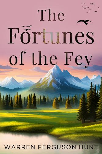 The Fortunes of the Fey