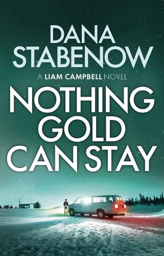 Nothing Gold Can Stay: 3 (Liam Campbell)