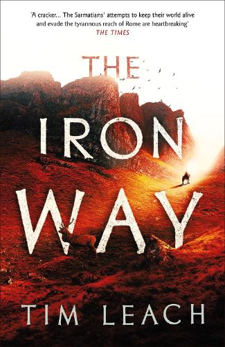 The Iron Way: Volume 2 (The Sarmatian Trilogy)