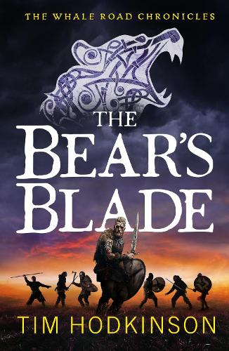 The Bear's Blade: Volume 5 (The Whale Road Chronicles)