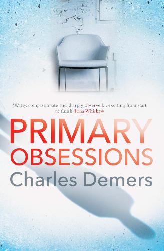 Primary Obsessions: A refreshing mental health thriller