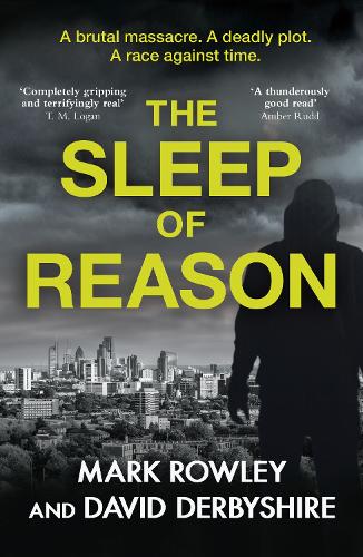 The Sleep of Reason: a terrifyingly realistic counter-terrorism thriller