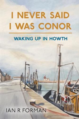 I Never Said I Was Conor: Waking Up in Howth