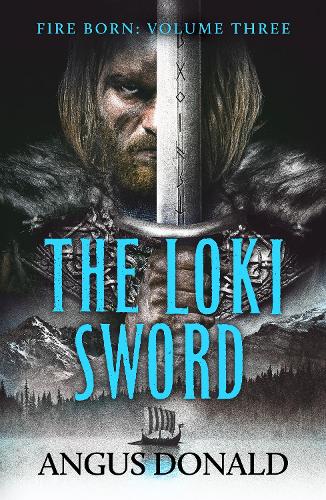 The Loki Sword: 3 (Fire Born)