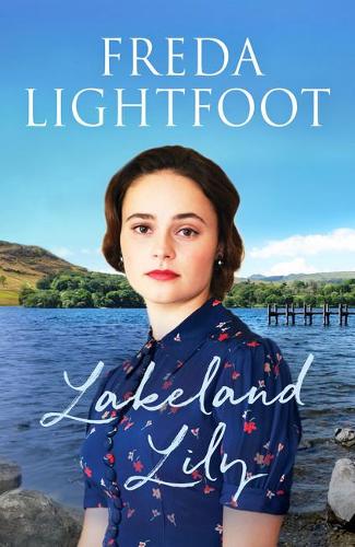 Lakeland Lily: An emotional tale of love and loss (Lakeland Sagas): 1