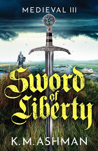 Medieval III � Sword of Liberty: 3 (The Medieval Sagas)