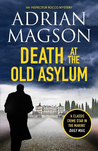 Death at the Old Asylum: A totally gripping historical crime thriller: 7 (Inspector Lucas Rocco)