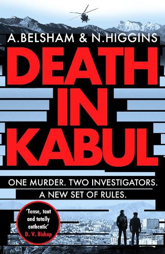 Death in Kabul: A thrilling Afghan adventure: 1 (The MacKenzie and Khan series)