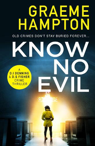 Know No Evil: 1 (D.I Denning and D.S Fisher)