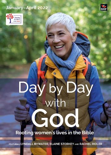 Day by Day with God January-April 2022: Rooting women's lives in the Bible