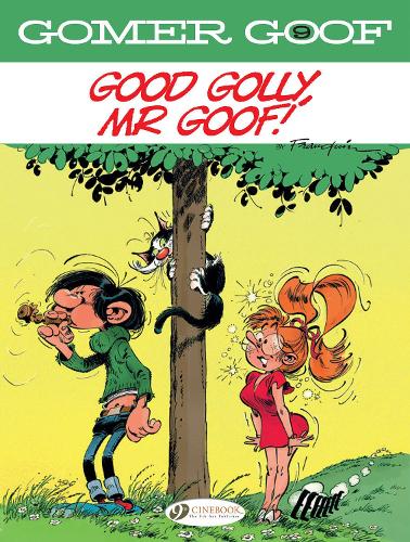 Gomer Goof Vol. 8: Good Golly, Mr Goof! (Gomer Goof, 9)