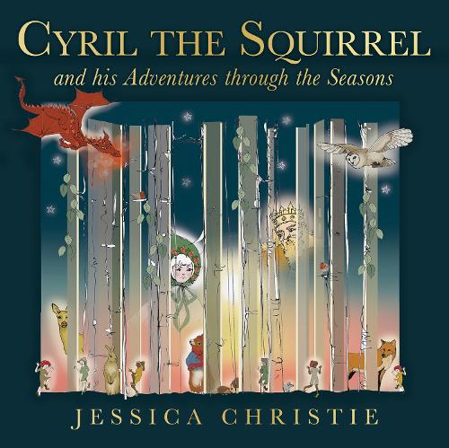 Cyril the Squirrel and his Adventures through the Seasons