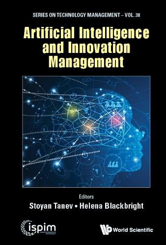 Artificial Intelligence And Innovation Management: 0 (Series On Technology Management)