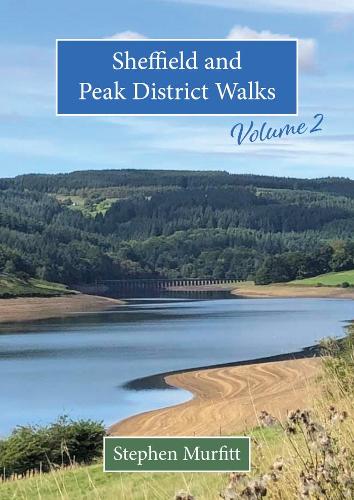 Sheffield and Peak District Walks Volume 2: 30 Favourite Walks