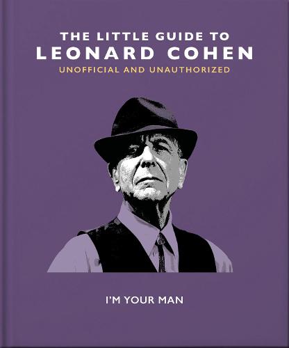 The Little Guide to Leonard Cohen: I'm Your Man: 14 (The Little Book of...)