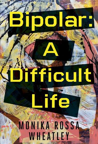 Bipolar: A Difficult Life