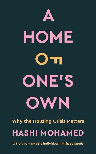 A Home of One's Own: Why the Housing Crisis Matters & What Needs to Change