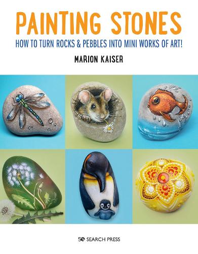 Painting Stones: How to turn rocks & pebbles into mini works of art