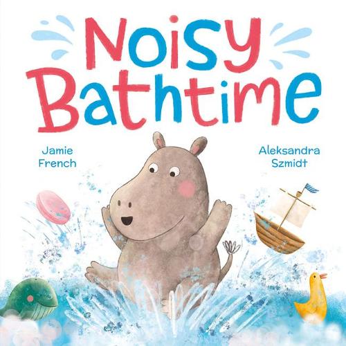 Noisy Bathtime (Picture Storybooks)