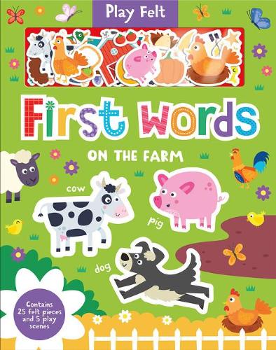 First Words On The Farm (Soft Felt Play Books)