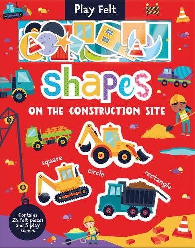 Shapes On The Construction Site (Soft Felt Play Books)