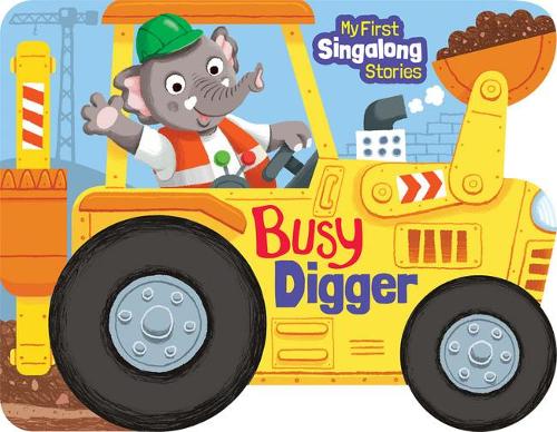 Busy Digger (My First Singalong Stories)