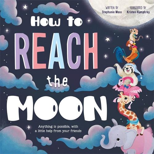 How to Reach the Moon (Children's Picture Book)