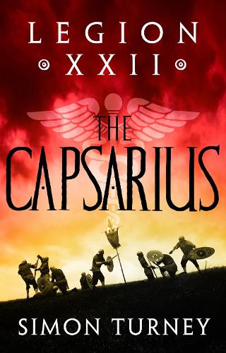 The Capsarius: Volume 1 (Legion XXII)