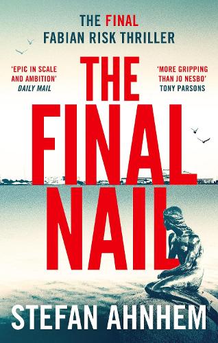 THE FINAL NAIL (A Fabian Risk Thriller): Volume 5