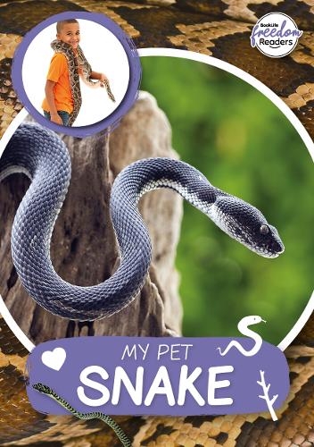 My Pet Snake (BookLife Freedom Readers)