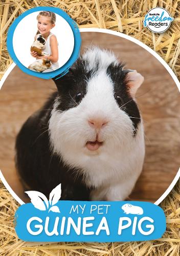 My Pet Guinea Pig (BookLife Freedom Readers)