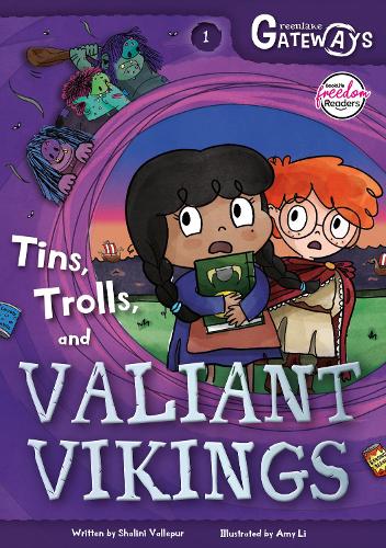Greenlake Gateways 1: Tins, Trolls and Valiant Vikings (BookLife Freedom Readers)