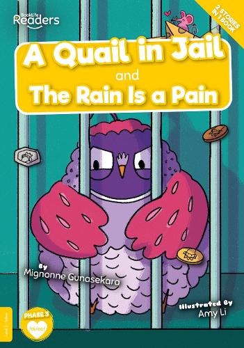 A Quail in Jail and The Rain Is a Pain (BookLife Readers)