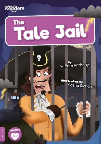 The Tale Jail (BookLife Readers)