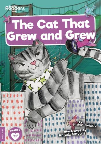 The Cat That Grew and Grew (BookLife Readers)