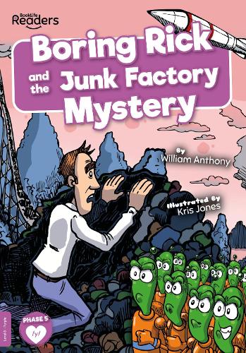 Boring Rick and the Junk Factory Mystery (BookLife Readers)