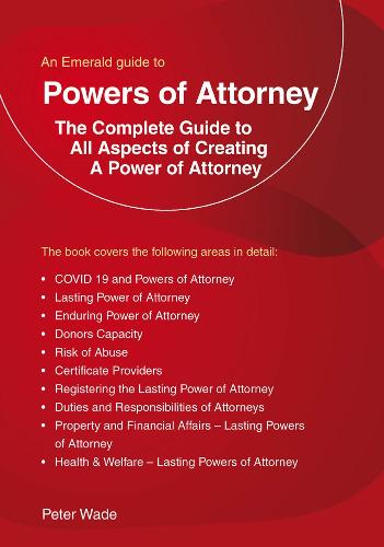 Emerald Guide to Powers of Attorney, An: Revised Edition 2022