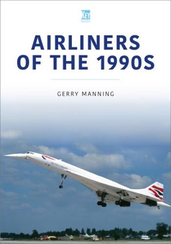 Airliners of the 1990s (Historic Commercial Aircraft Series)